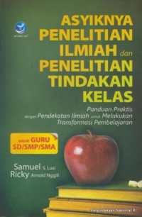 Image of Asyiknya penelitian ilmiah dan penelitian tindakan kelas