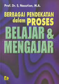 Image of Berbagai pendekatan dalam proses belajar & mengajar