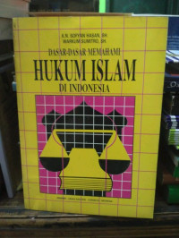 Image of Dasar-dasar memahami hukum islam di Indonesia