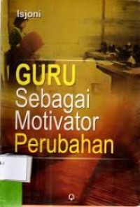 Image of Guru Sebagai Motivator Perubahan