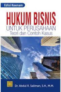 Image of Hukum bisnis untuk perusahaan teori dan contoh kasus