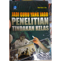 Image of Jadi guru yang jago penelitian tindakan kelas