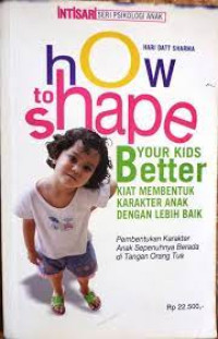 Image of Kiat membentuk karakter anak dengan lebih baik