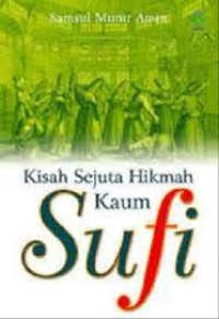 Image of Kisah sejuta hikmah kaum sufi