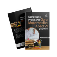 Image of Kompetensi Profesional Guru Matematika Abad 21 Yang Islami