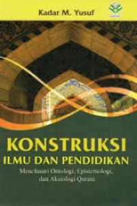 Image of KONSTRUKSI ILMU DAN PENDIDIK