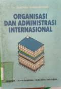 Image of Organisasi dan administrasi internasional