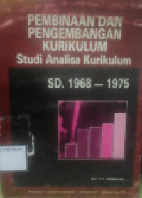 Image of Pembinaan dan pengembangan kurikulum studi analisa kurikulum