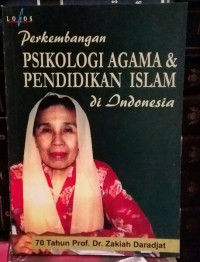 Image of Perkembangan psikologi agama & pendidikan islam di Indonesia