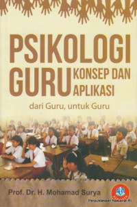 Image of Psikologi Guru Konsep dan Aplikasi Dari Guru, Untuk Guru