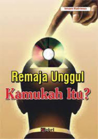 Image of Remaja unggul kamukah itu ?